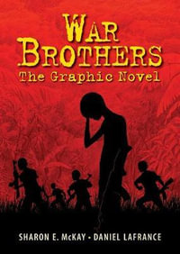 War Brothers : The Graphic Novel - Sharon E. McKay