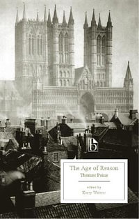 The Age of Reason (1794) : Broadview Editions - Thomas Paine