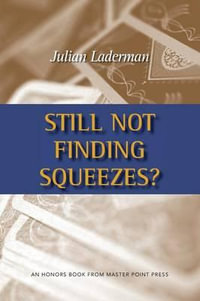 Still Not Finding Squeezes? - Julian Laderman