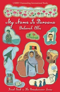 My Name Is Parvana : Breadwinner - Deborah Ellis