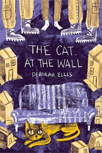 The Cat at the Wall - Deborah Ellis