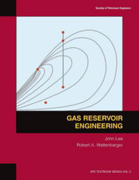 Gas Reservoir Engineering : Textbook 5 - John Lee