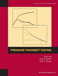 Pressure Transient Testing : Textbook 9 - John Lee