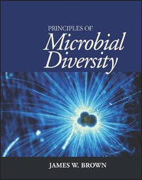 Principles of Microbial Diversity : ASM Books - James W. Brown