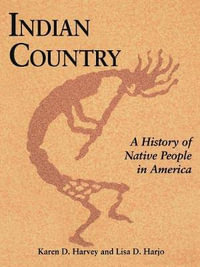 Indian Country (PB) : A History of Native People in America - Lisa D. Harjo