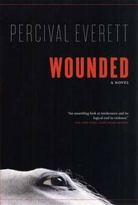 Wounded - Percival Everett