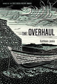 The Overhaul : Poems - Kathleen Jamie