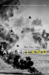 Afterland : Poems - Mai Der Vang