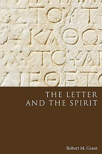 The Letter and the Spirit - Robert M. Grant