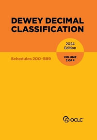 Dewey Decimal Classification, 2024 (Schedules 200-599) (Volume 2 of 4) - Alex Kyrios