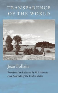 Transparence of the World : Kagean Book - Jean Follain