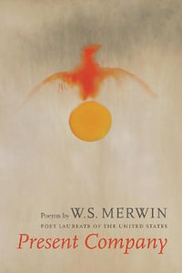 Present Company - W.S. Merwin