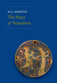 The Mays of Ventadorn - W. S. Merwin