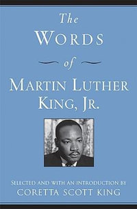 Words of Martin Luther King, Jr., The : Newmarket Words of - Martin Luther King