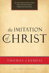 Imitation of Christ : Paraclete Essentials - Thomas a. Kempis