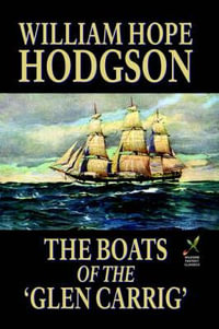 The Boats of the 'Glen Carrig' - William Hope Hodgson