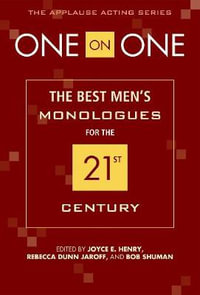 One on One : The Best Men's Monologues for the 21st Century - Joyce Henry