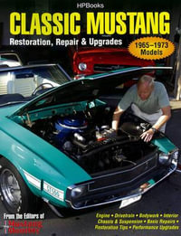 Classic Mustang HP1556 : Restoration, Repair & Upgrades - Mag Editors