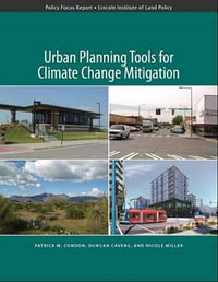 Urban Planning Tools for Climate Change Mitigation : Policy Focus Reports - Patrick Condon