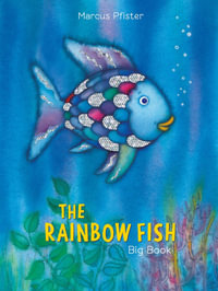 The Rainbow Fish : Big Book : Rainbow Fish Series - Marcus Pfister
