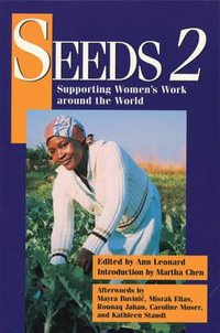 Seeds 2 : Supporting Women's Work Around the World - Ann Leonard