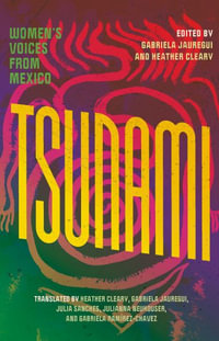 Tsunami : Women's Voices from Mexico - Heather Cleary