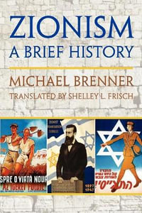 Zionism : A Brief History - Michael Brenner