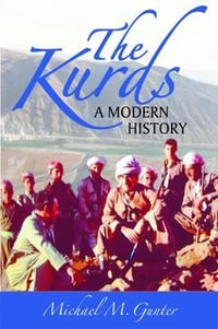 The Kurds : A Modern History - Michael Gunter