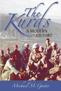 The Kurds : A Modern History - Michael Gunter