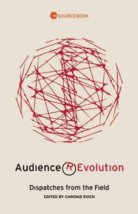 Audience Revolution : Dispatches from the Field - Caridad Svich