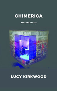 Chimerica and Other Plays - Lucy Kirkwood