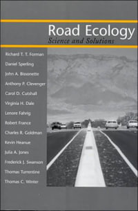 Road Ecology : Science and Solutions - Richard T.T. Forman