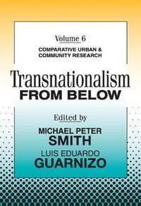 Transnationalism from Below : Comparative Urban and Community Research - Michael Peter Smith