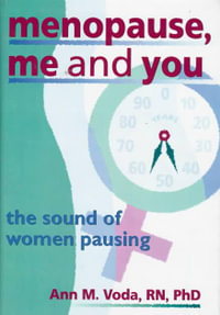 Menopause, Me and You : The Sound of Women Pausing - Ellen Cole