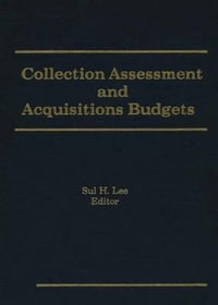 Collection Assessment and Acquisitions Budgets : Journal of Library Administration - Sul H Lee