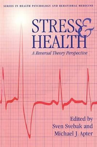 Stress And Health : A Reversal Theory Perspective - Sven Svebek