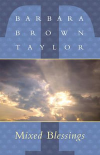 Mixed Blessings - Barbara Brown Taylor