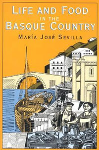 Life and Food in the Basque Country - Maria Jose Sevilla