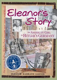 Eleanor's Story : An American Girl in Hitler's Germany - Eleanor Ramrath Garner