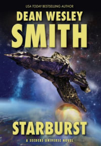 Starburst : A Seeders Universe Novel - Dean Wesley Smith