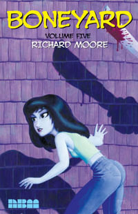 Boneyard : Volume 5 - Richard Moore