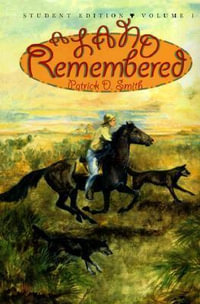 A Land Remembered, Volume 1, Student Guide Edition : Land Remembered - Patrick D. Smith