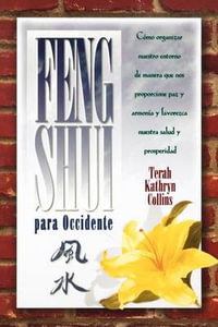 Feng Shui Para Occidente - Terah Kathryn Collins