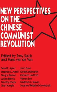 New Perspectives on the Chinese Revolution - Tony Saich