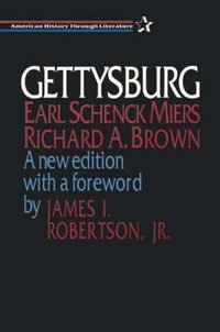 Gettysburg : American History Through Literature - Earl Schenck Miers