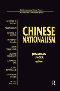 Chinese Nationalism : Contemporary China - Jonathan Unger