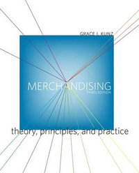 Merchandising : Theory, Principles, and Practice - Grace I. Kunz