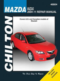 Mazda 3 (Chilton) : 2004-2011 - Haynes Publishing