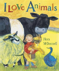 I Love Animals Big Book : Candlewick Press Big Book - Flora McDonnell