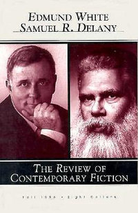 Edmund White/Samuel Delany, Vol. 16, No. 3 : Review of Contemporary Fiction - Edmund White